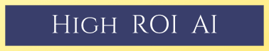 High ROI AI