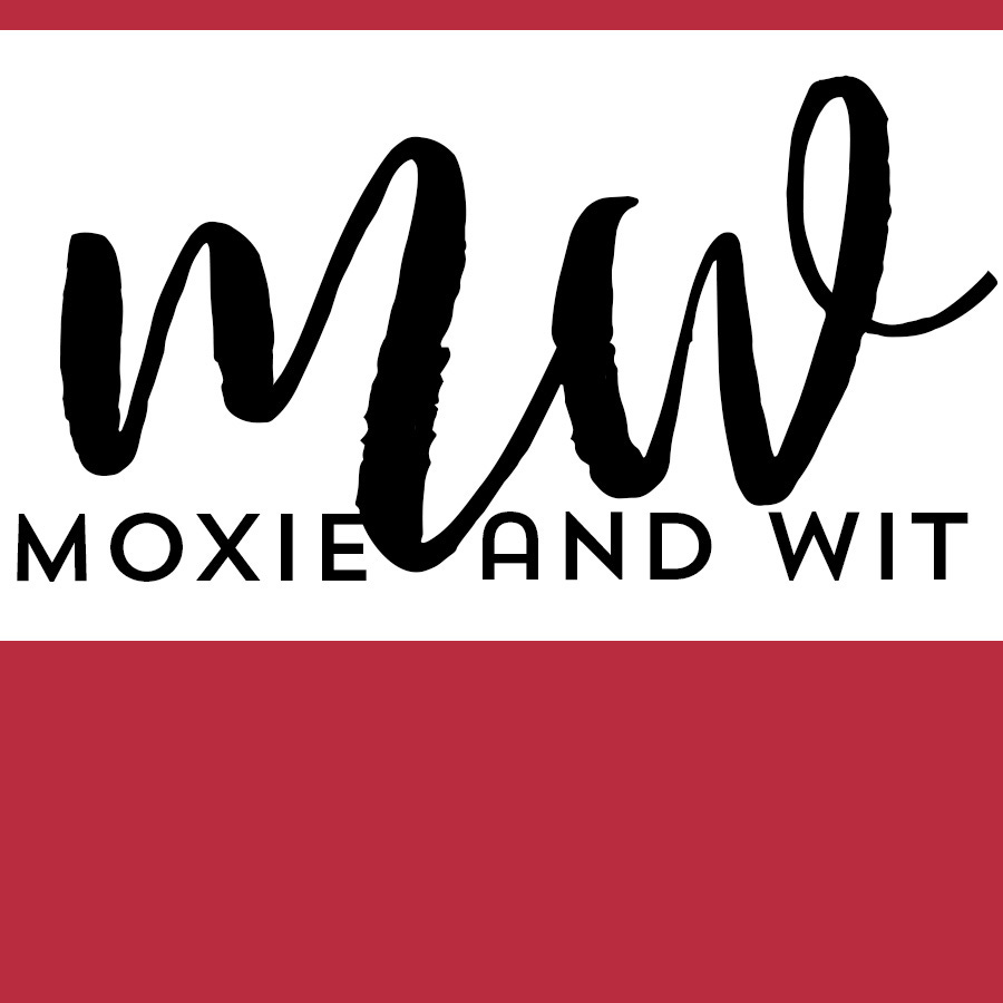Moxie and Wit