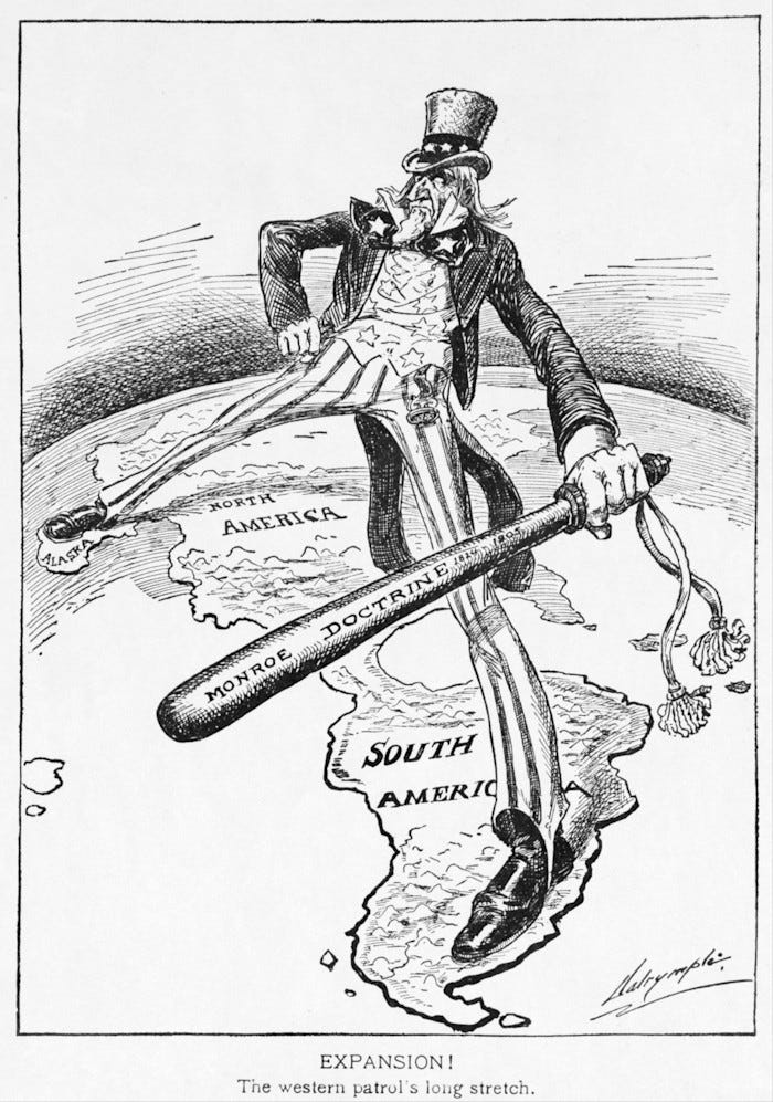 A cartoon shows Uncle Sam straddling North and South America, holding a large stick labelled ‘Monroe Doctrine 1824-1905’.