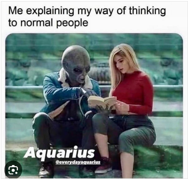 Image 1: An alien in a bomber jacket explaining something to a blonde woman; Image 2: A text message thread asking to talk about aliens at 2 in the morning; Image 3: A woman being beamed up into a space ship with the caption how aquarius find their sould mates; Image 4: A picture of a thoughtful looking alien in a chair thinking.  