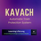 Learning New Things #2: What is KAVACH?