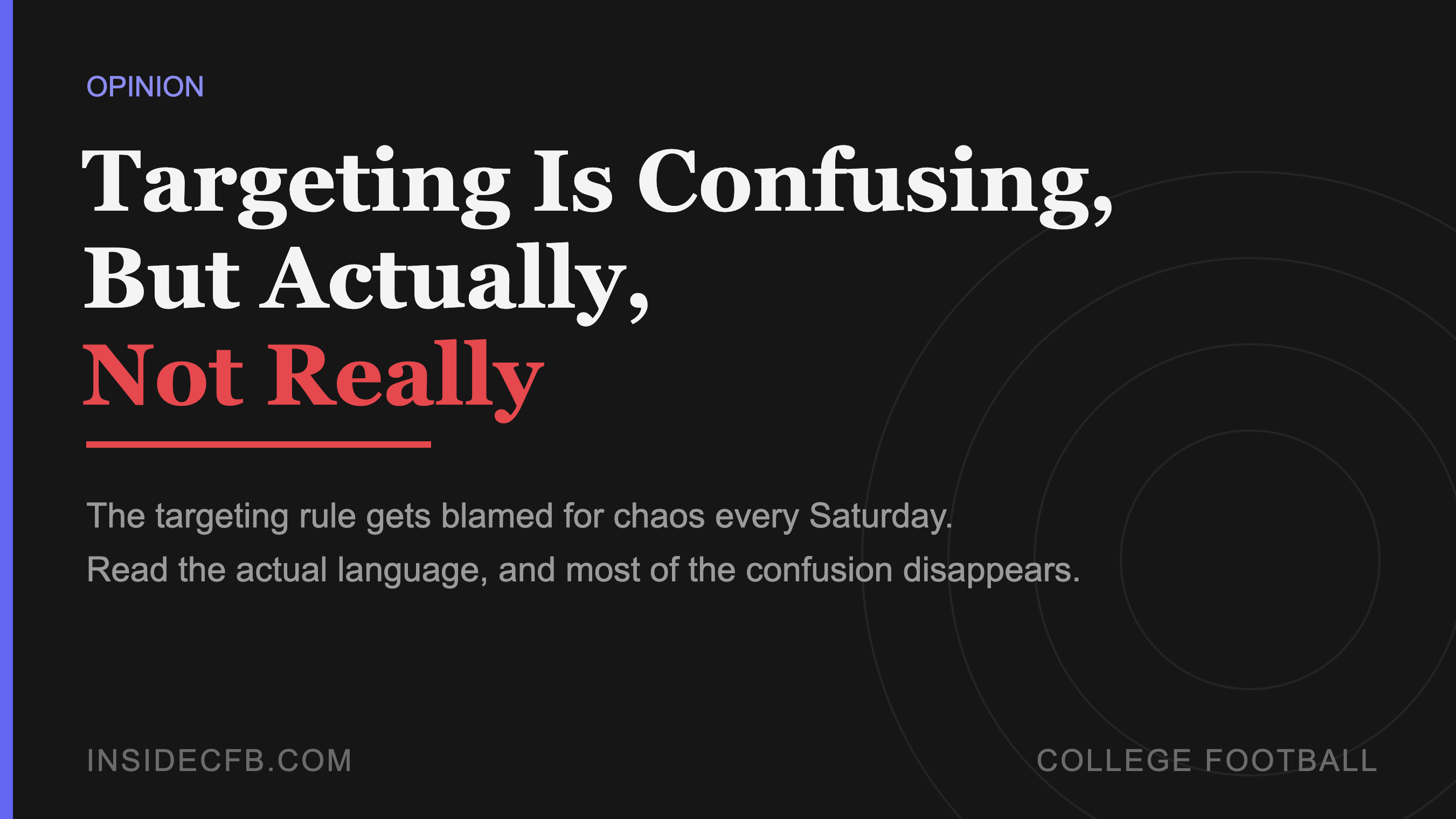 Targeting Is Confusing, But Actually, Not Really