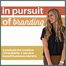 In Pursuit of Branding