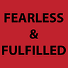 Fearless and Fulfilled