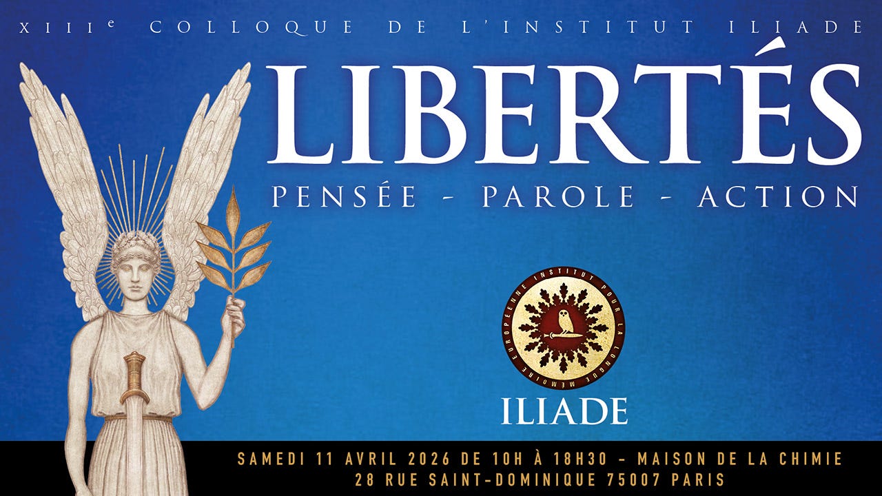 Libertés. Pensée – Parole – Action : présentation du Colloque Iliade 2026