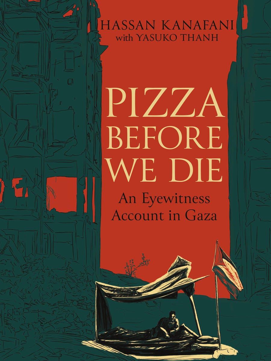 Pizza Before We Die: An Eyewitness Account in Gaza by Hassan Kanafani With Yasuko Thanh