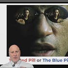 📹 Preview: The Red Pill or The Blue Pill?