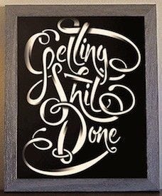 Getting Sh*t Done Getting Sh*t Done