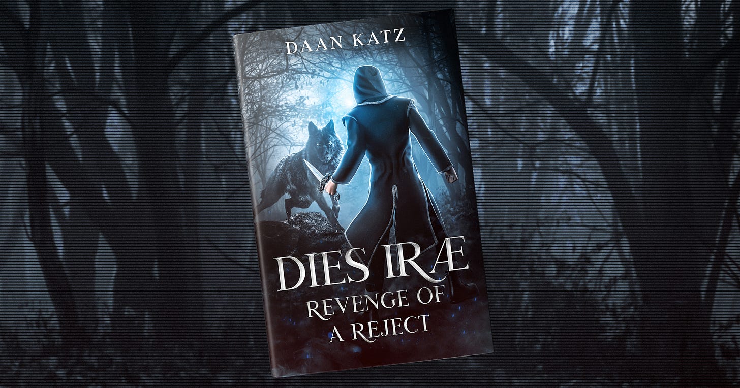 	 Dies Irae: Revenge of a Reject by Daan Katz has a cover showing a hooded figure and a wolf in a misty, dark forest.