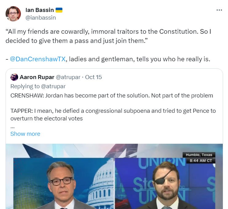 “All my friends are cowardly, immoral traitors to the Constitution. So I decided to give them a pass and just join them.” - @DanCrenshawTX , ladies and gentleman, tells you who he really is. “All my friends are cowardly, immoral traitors to the Constitution. So I decided to give them a pass and just join them.” - @DanCrenshawTX , ladies and gentleman, tells you who he really is.