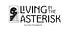 Living in the Asterisk