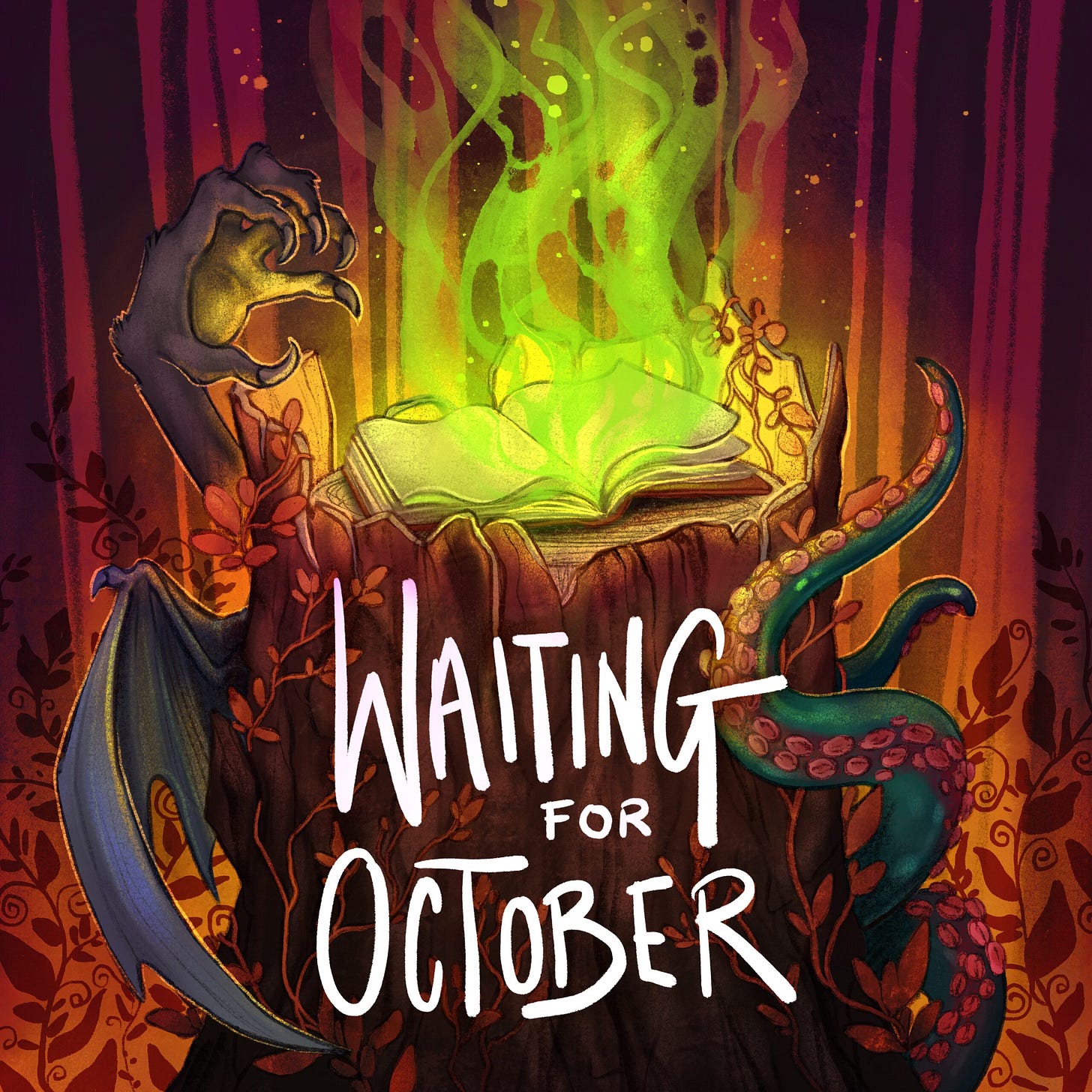 An open book atop a tree stump with green smoke coming from the pages. Both are surrounded by tentacles, bat wings and a creepy, large hand. "Waiting For October" is written in white on the bottom