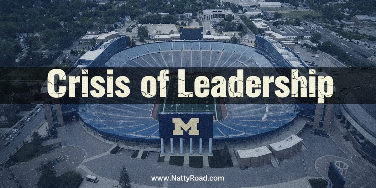 Aerial view of Michigan Stadium in Ann Arbor with text: "Crisis of Leadership," highlighting turmoil surrounding Michigan Football leadership and Athletic Department management. Deals on seats, fan gear, and premium college football coverage at www.NattyRoad.com