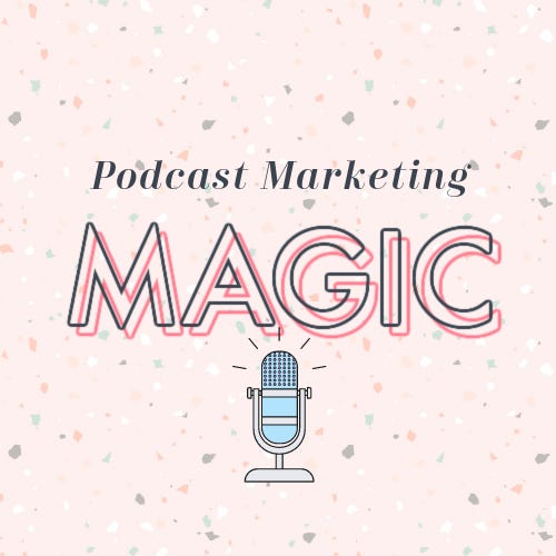 Podcast Marketing Magic
