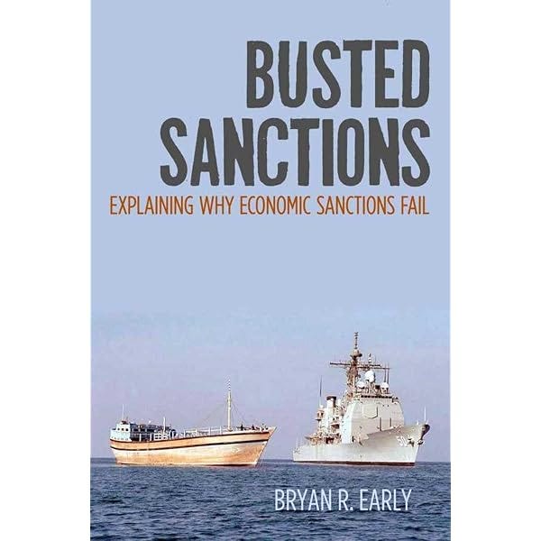 Busted Sanctions: Explaining Why Economic Sanctions Fail: Early, Bryan R.: 9780804792738: Amazon.com: Books Busted Sanctions: Explaining Why Economic Sanctions Fail: Early, Bryan R.: 9780804792738: Amazon.com: Books