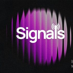 Signals 07: May 2026