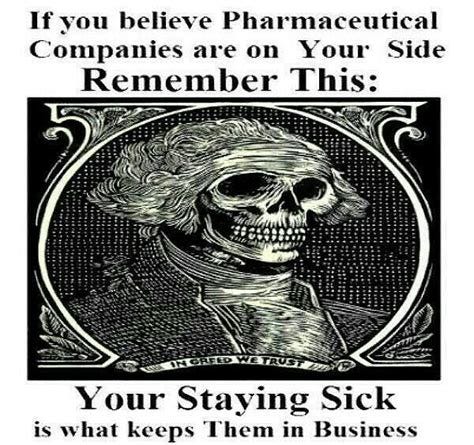 Pharma Companies Want You to be Sick. | Pharmaceutical, Sick, Big pharma