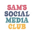 Sam's Social Media Club's avatar
