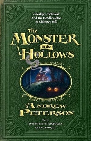 review of the monster in the hollows, wingfeather saga 3, by andrew peterson
