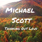 Michael Scott - Thinking Out Loud 