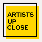 Artists Up Close