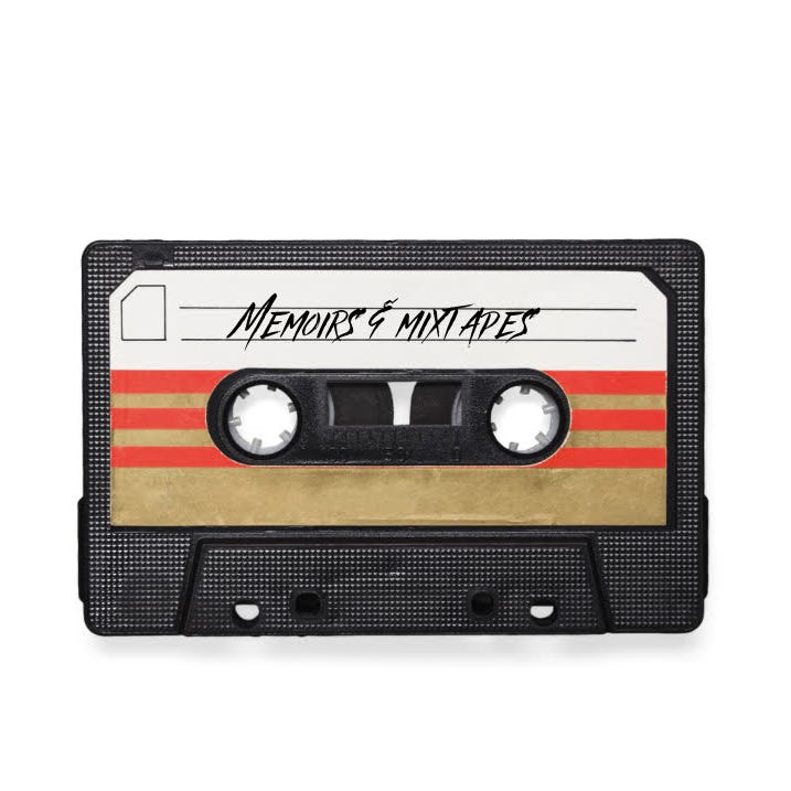 Memoirs & Mixtapes