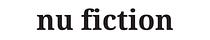 Nu Fiction