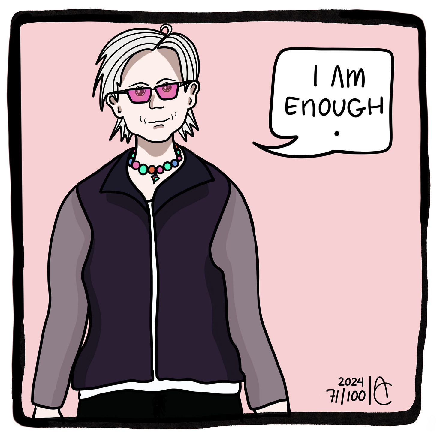 71/100:  I am enough. 