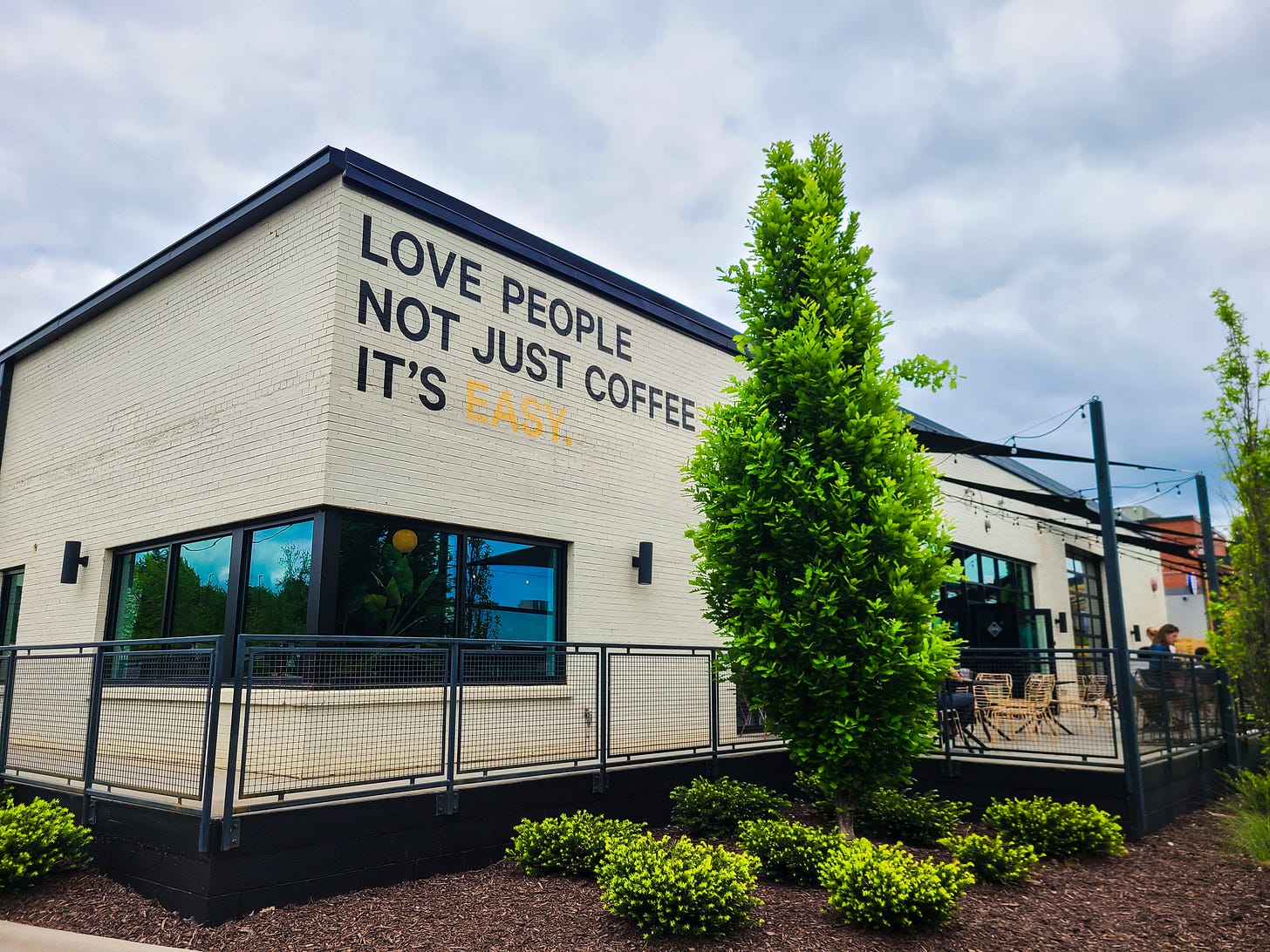 "Love People, Not Just Coffee. It's Easy."