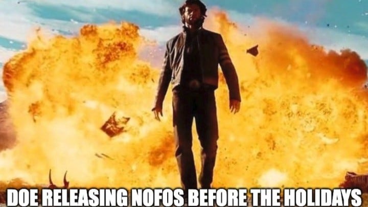 A man walking calmly away from a huge explosion, captioned "DOE releasing NOFOs before the holidays".
