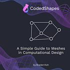 A Simple Guide to Meshes in Computational Design