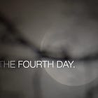 THE FOURTH DAY