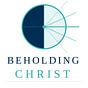 Beholding Christ