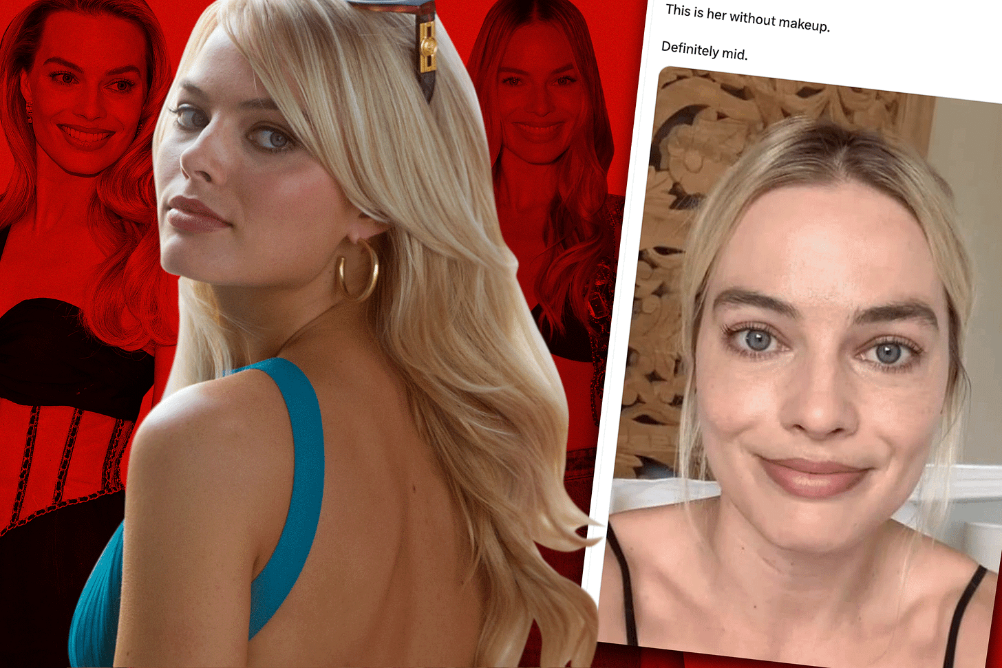 Calling Margot Robbie's looks 'mid' is insane—and dangerous