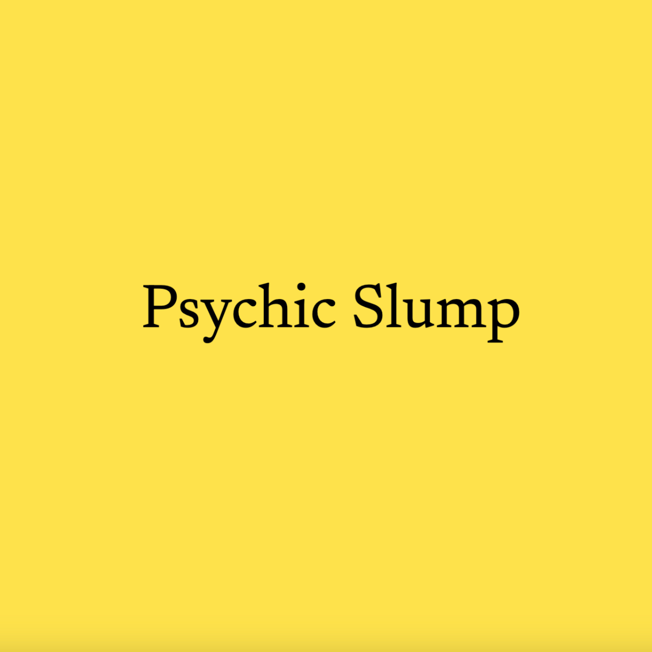 Psychic Slump