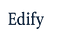 Edify