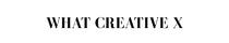 WhatCreativeX