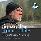 Square Peg Round Hole with Timothy Eldred