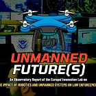Unmanned Futures: Europol's Plan for AI, Drones & S.M.A.R.T Policing