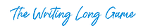 The Writing Long Game