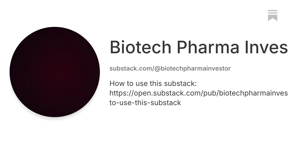 Biotech Pharma Investor | Substack