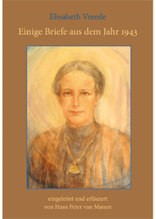 Einige Briefe aus dem Jahr 1943, Elisabeth Vreede Einige Briefe aus dem Jahr 1943, Elisabeth Vreede