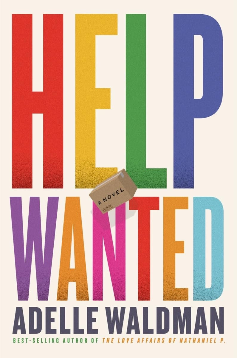 Help Wanted: A Novel [Book]