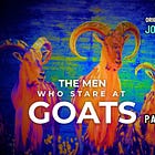 🐐The Men Who Stare at Goats: The Crazy Rulers of the World, Part ONE [Jon Ronson]