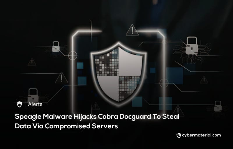 Speagle Malware Takes Control of Cobra Docguard
