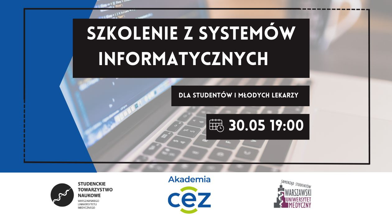 May be an image of text that says '"Slep SZKOLENIE z SYSTEMÓW INFORMATYCZNYCH DLA STUDENTÓW MŁODYCH LEKARZY 30.05 19:00 STUDENCKIE TOWARZYSTWO NAUKOWE MEDYCZNEGO Akademia cez SAMORZAD STUDENTÓW WARSZAWSKI UNIWERSYTET MEDYCZNY'