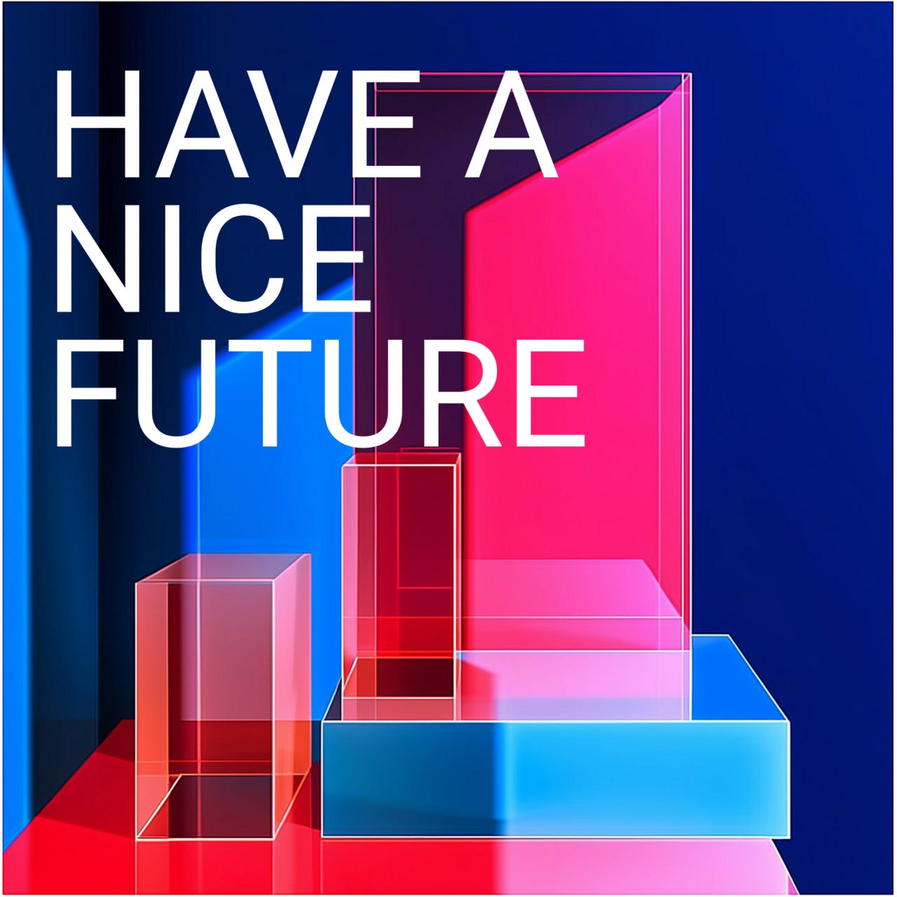 Have A Nice Future