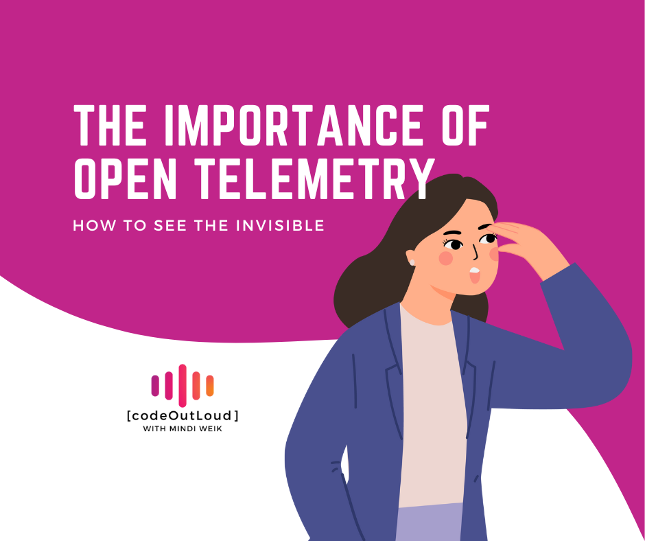 The importance of open telemetry: how to see the invisible
