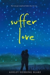 Suffer Love by Ashley Herring Blake Suffer Love by Ashley Herring Blake