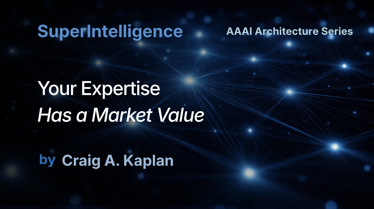 SuperIntelligence: Your Expertise has a market value by Dr. Craig A. Kaplan